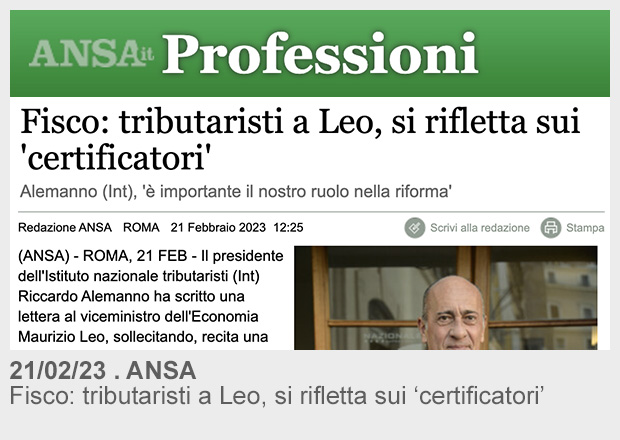 21/02/2023 . ANSA . Fisco: tributaristi a Leo, si rifletta sui ‘certificatori’