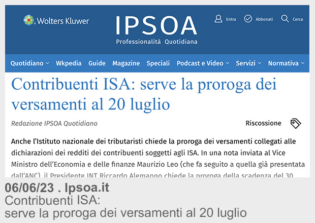 06/06/23 . Ipsoa.it . Contribuenti ISA: serve la proroga dei versamenti al 20 luglio
