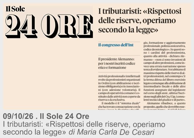 09/10/26 . Il Sole 24 Ore . I tributaristi: «Rispettosi delle riserve, operiamo secondo la legge» di Maria Carla De Cesari
